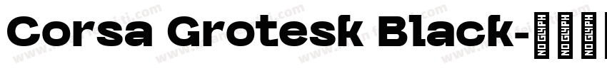 Corsa Grotesk Black字体转换